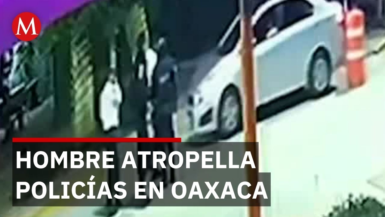 Conductor da positivo en alcoholímetro y atropella policías en Oaxaca para evadir detención