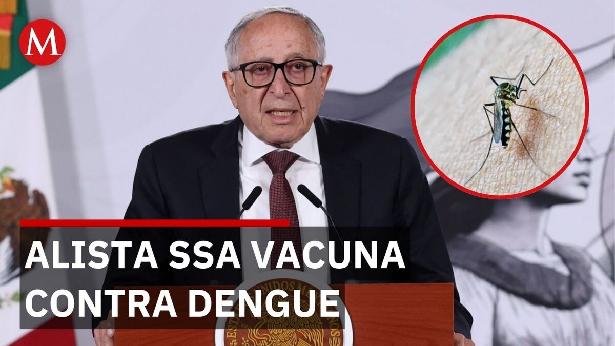 Dengue en México: Ssa reporta 4 muertes y alista dos vacunas en 2026