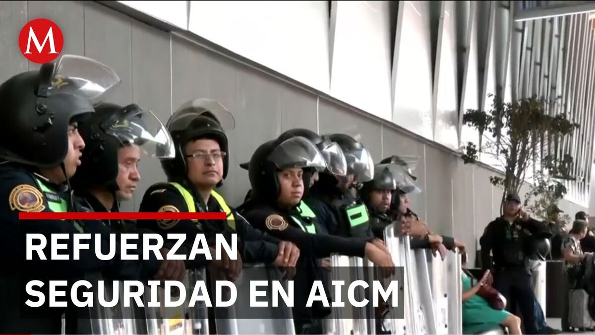 Aeropuerto Benito Juárez refuerza seguridad ante amenaza de bloqueo de la SNTE