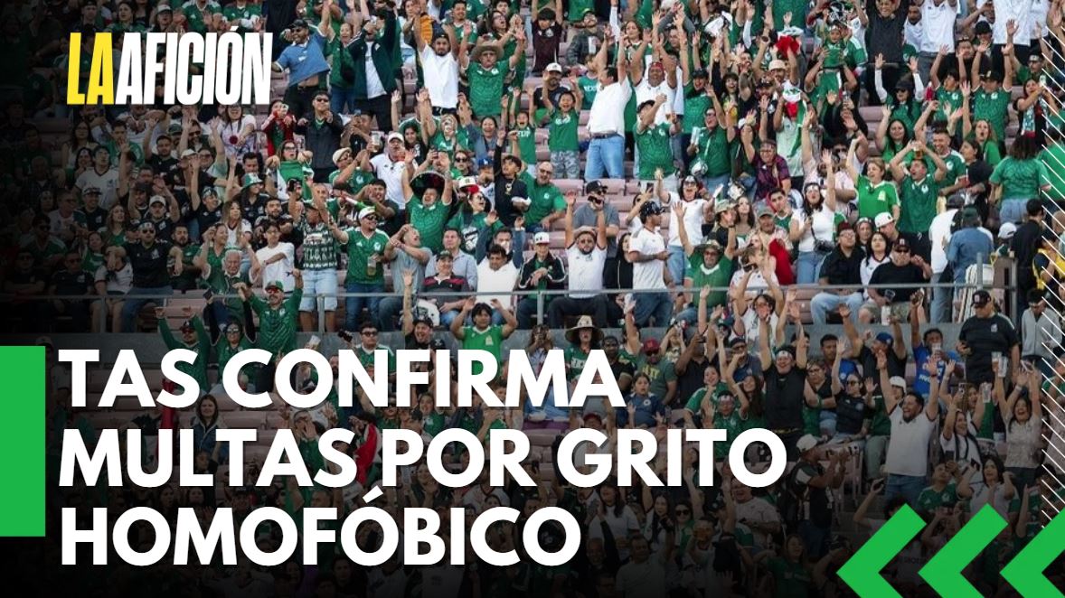 TAS ratifica dos multas a la FMF por grito homofóbico en partidos de 2024