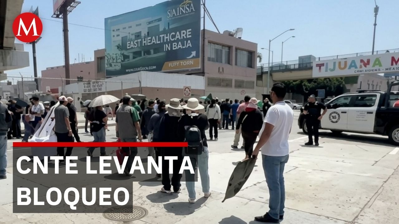 Maestros bloquean La Garita del Chaparral en Tijuana y EU desvía todo el tráfico fronterizo