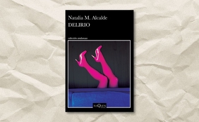 Delirio, Natalia M. Alcalde, Tusquets