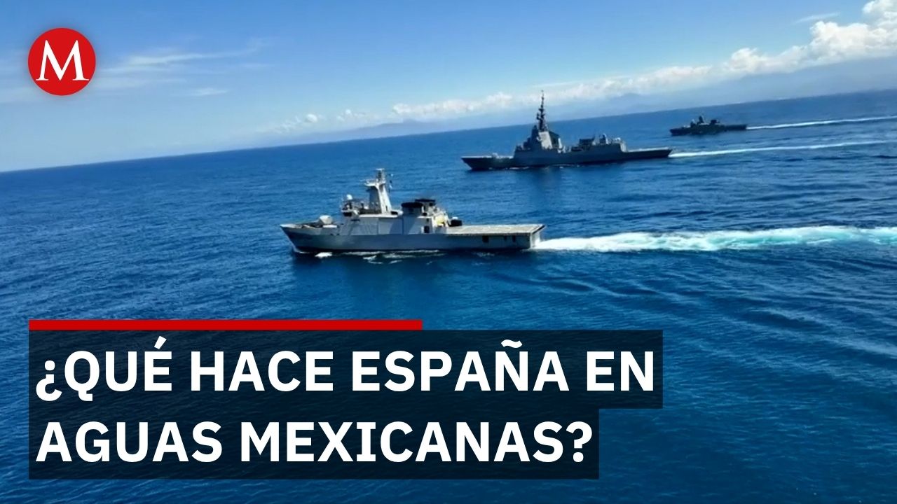 Armadas de México y España ejecutan ejercicio táctico conjunto en aguas del Pacífico