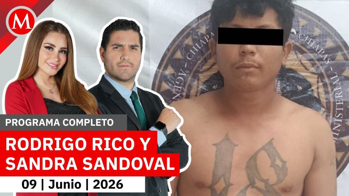 Capturan al 'Tuntún' en Chiapas, líder del grupo 'La Familia 18' | Milenio Noticias, 9 de junio 2026