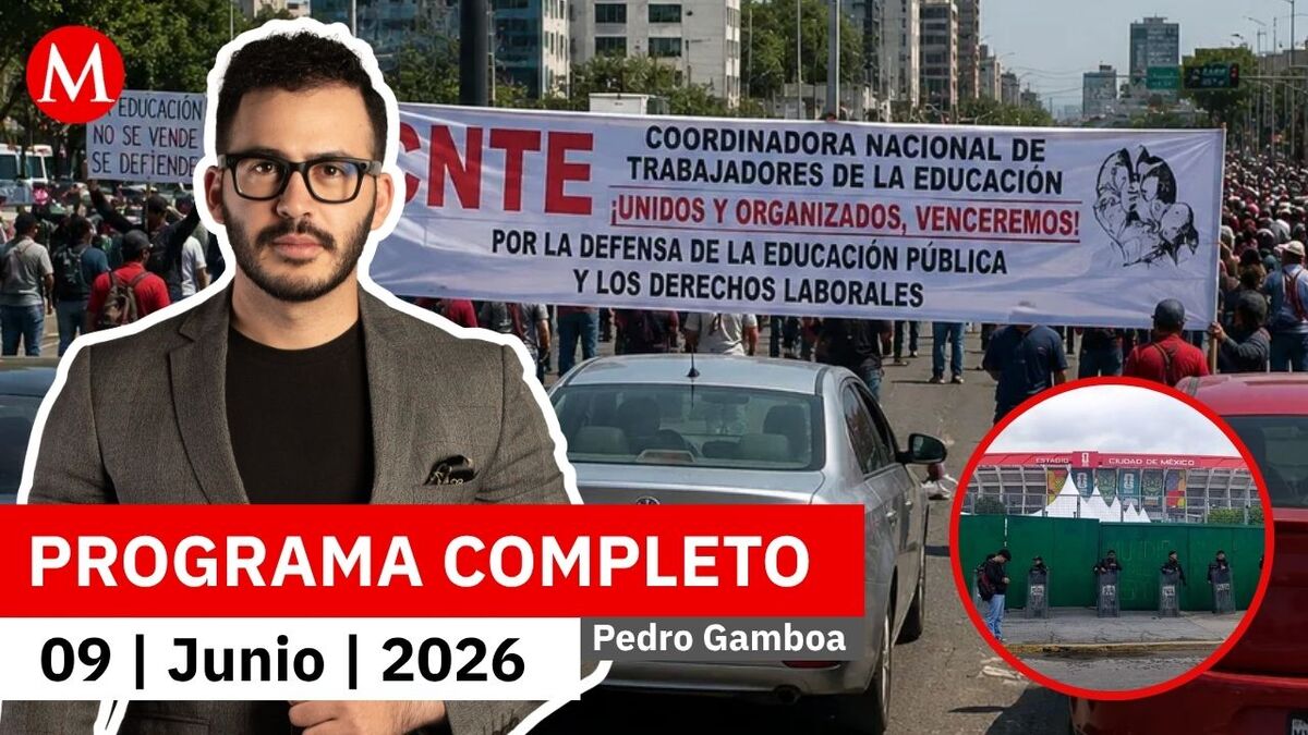 La CNTE colapsa el sur de la CdMx tras una megamarcha | Pedro Gamboa, 9 de junio de 2026