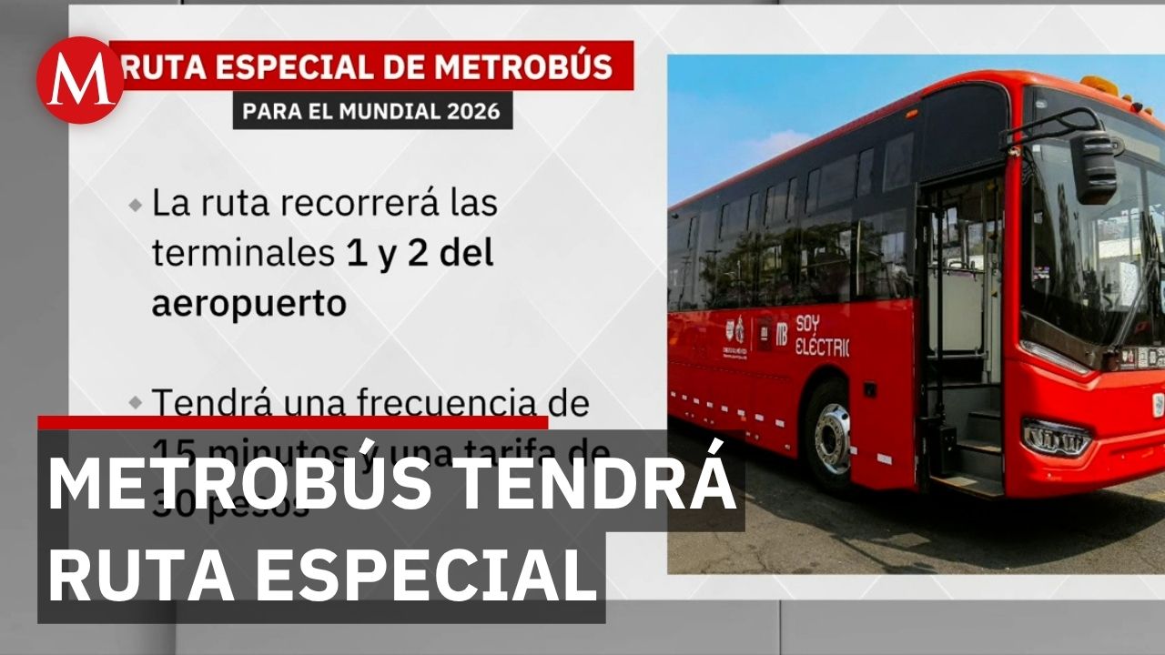 Metrobús implementa ruta especial en CDMX durante el Mundial