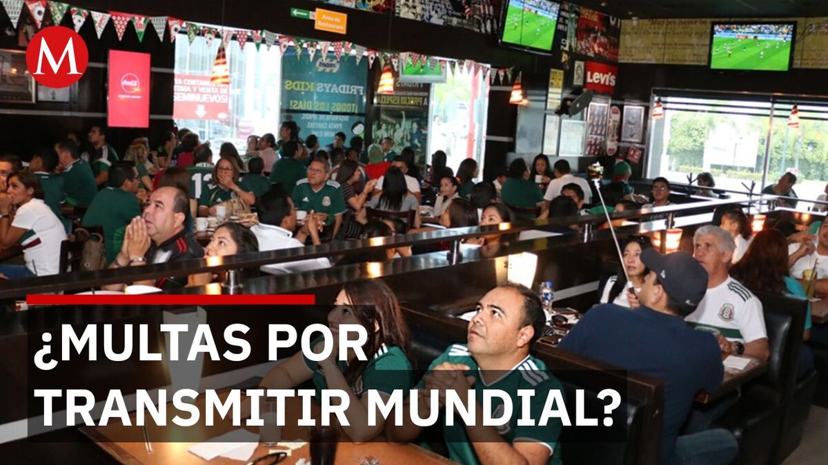 Restaurantes en México deben pagar hasta 13 mil pesos para transmitir partidos del Mundial