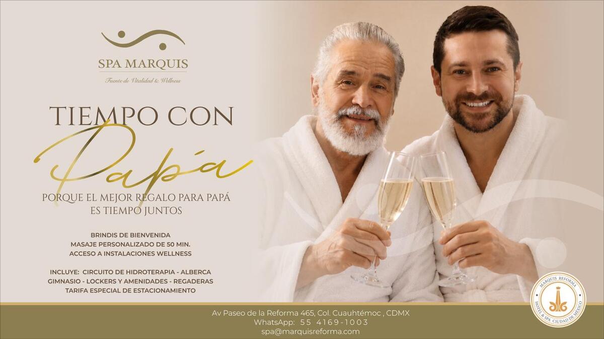 Spa Marquis Reforma presentó la experiencia “Tiempo con Papá”, que incluye masaje, brindis de bienvenida y acceso a las instalaciones wellness. (Corte