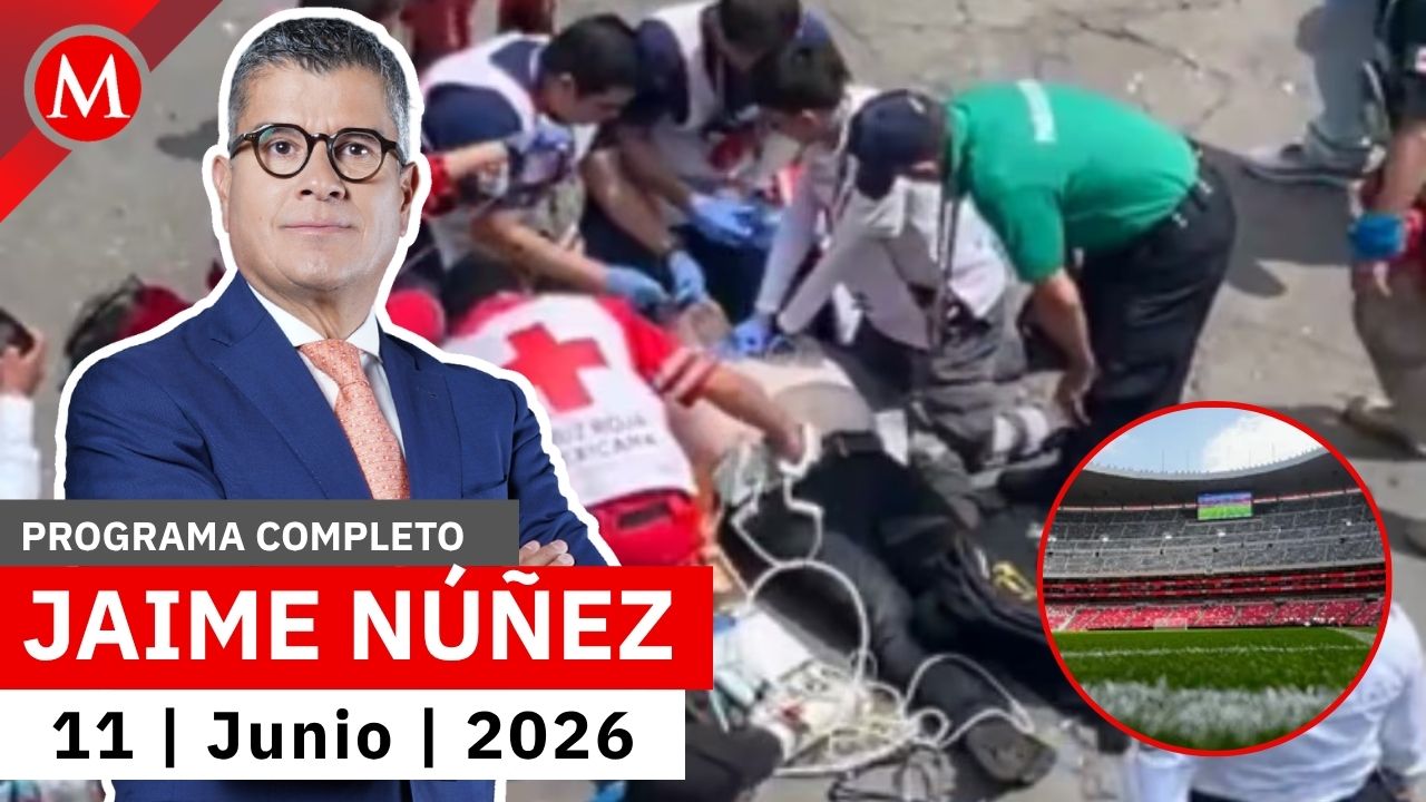 Aficionado sufre infarto durante inauguración del mundial | Jaime Núñez, 11 de junio de 2026
