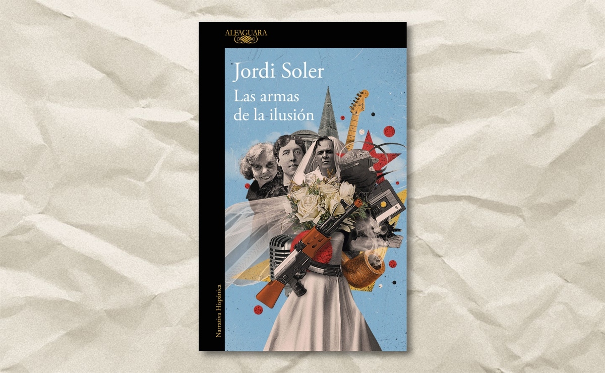 Portada de ‘Las armas de la ilusión’, de Jordi Soler. (Alfaguara)