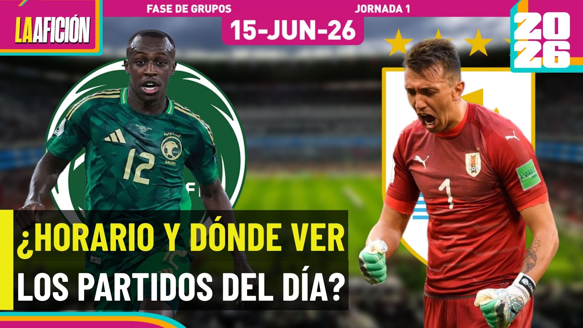 Horarios y dónde ver los partidos del Mundial de hoy 15 de junio 2026