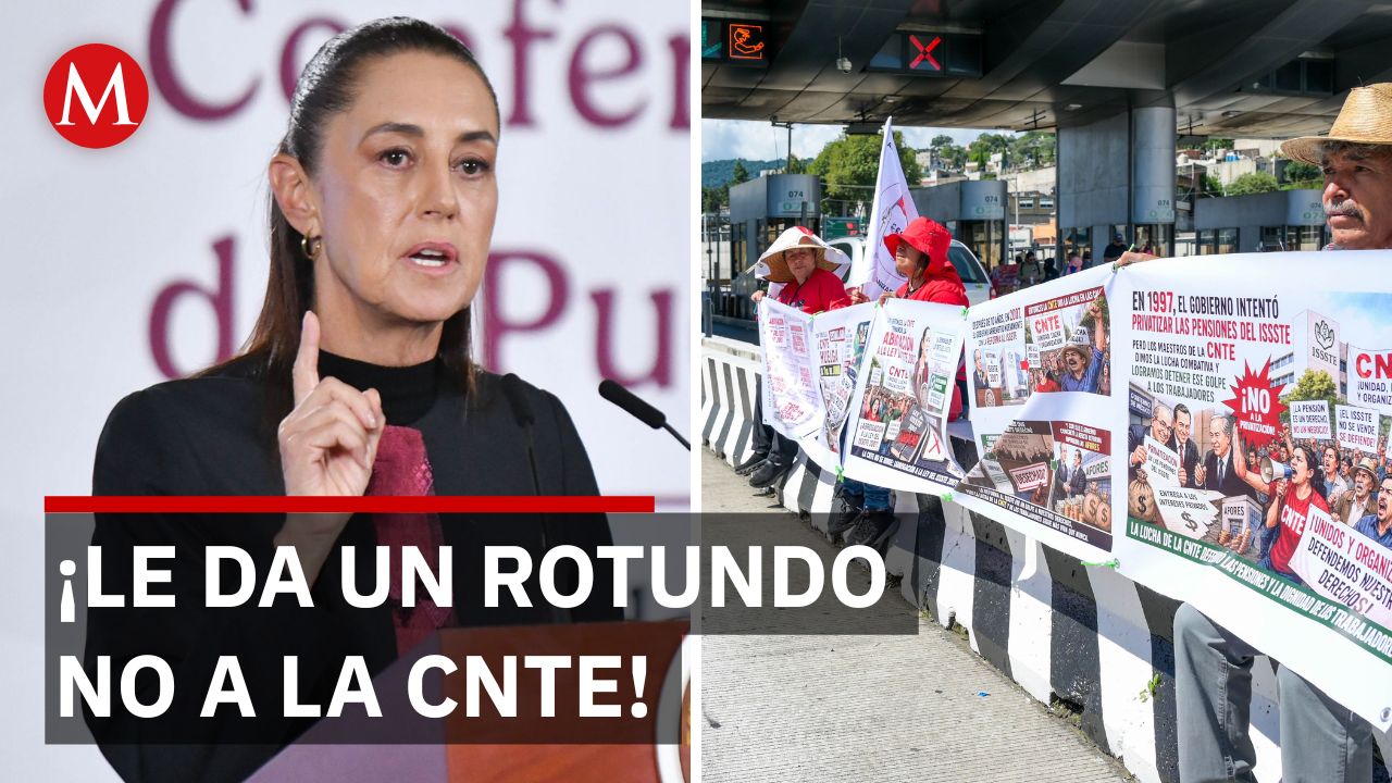 Sheinbaum batea mesa directa con la CNTE; delega diálogo a Segob y SEP