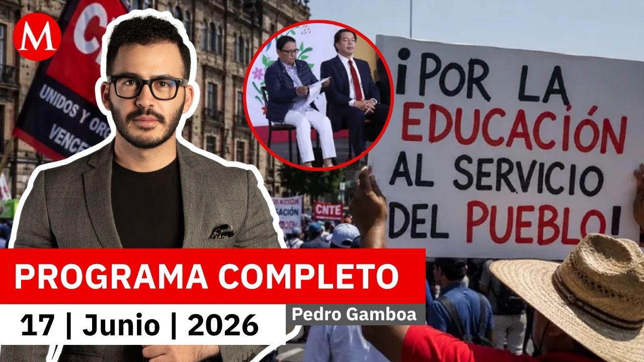 Gobierno y maestros dialogan, pero sin acuerdo en pensiones | Pedro Gamboa, 17 de junio de 2026