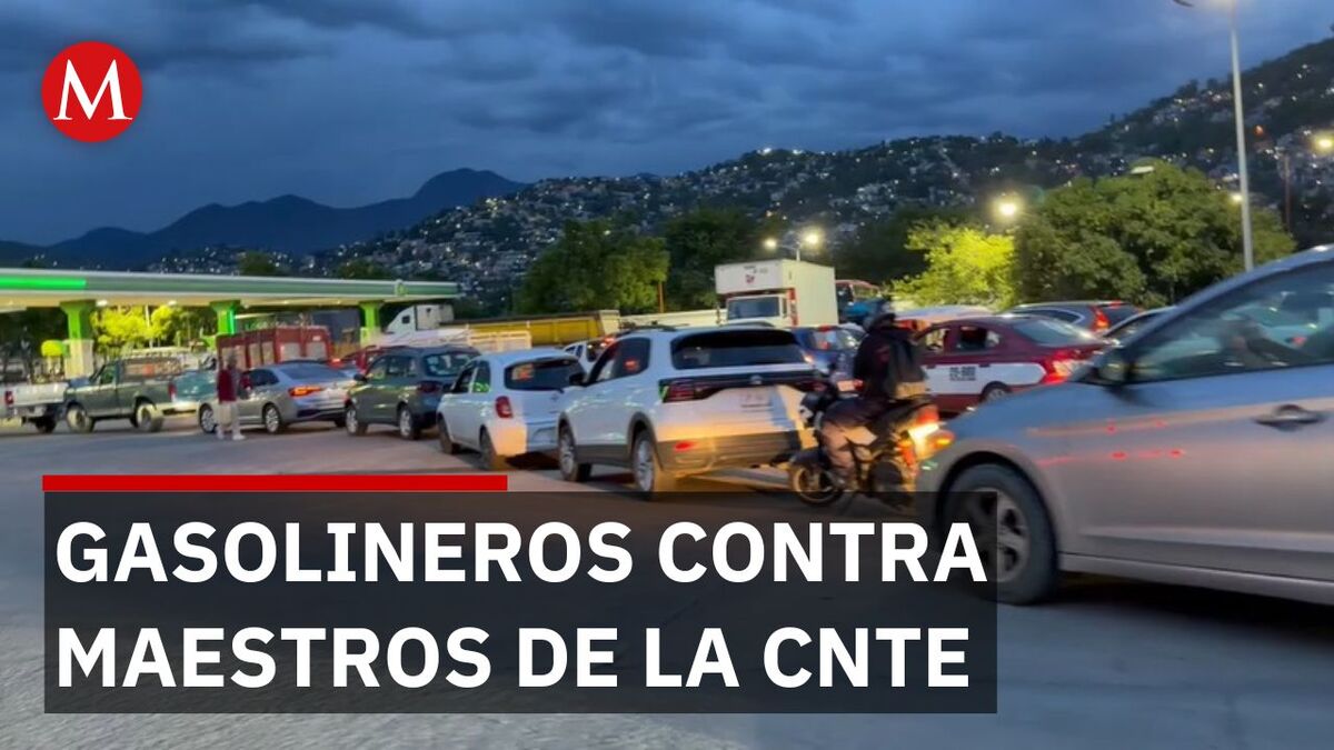 Maestros bloquean carreteras en Guerrero, Chiapas y Oaxaca; ciudadanos sin combustible