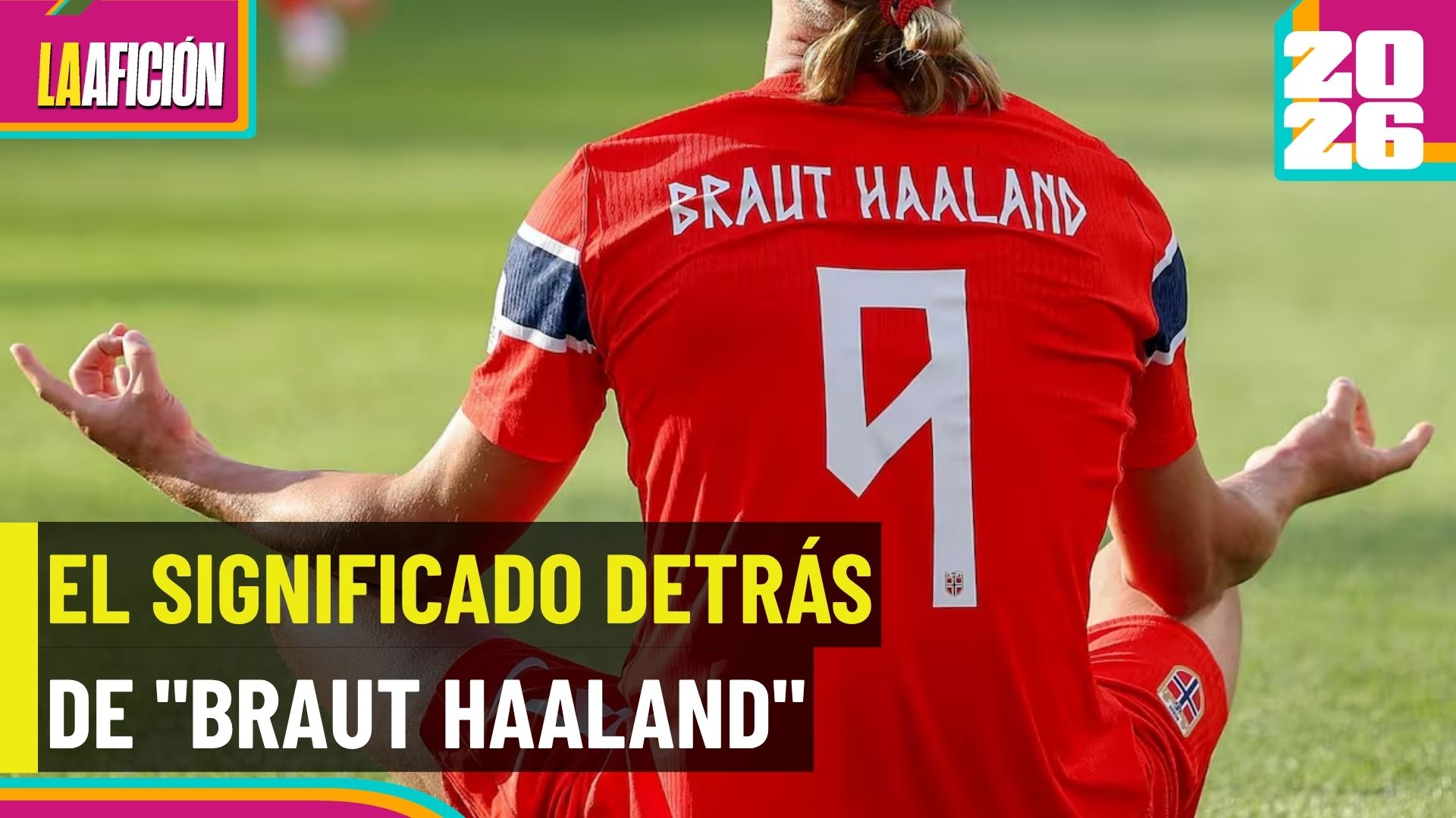 ¿Por qué la camiseta de Haaland luce diferente en el Mundial 2026?