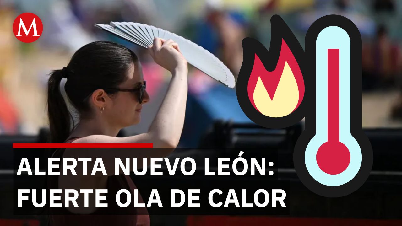 Calor extremo en Monterrey: hasta 45 grados, recomiendan precauciones urgentes
