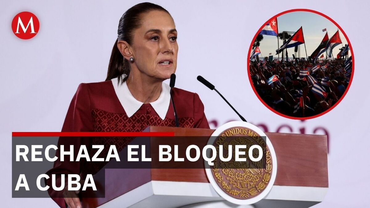Sheinbaum alza la voz contra los bloqueos económicos a Cuba