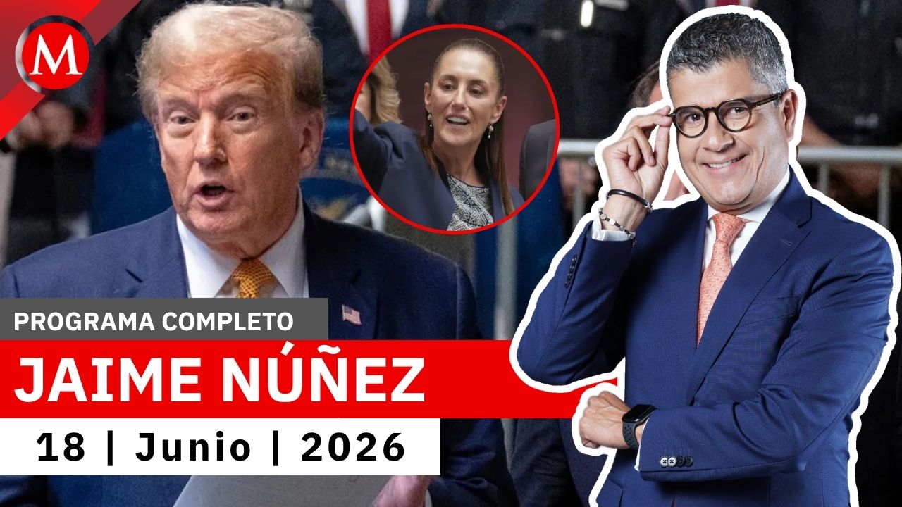 Sheinbaum responde a Trump tras dichos contra su gobierno | Jaime Núñez, 18 de junio de 2026