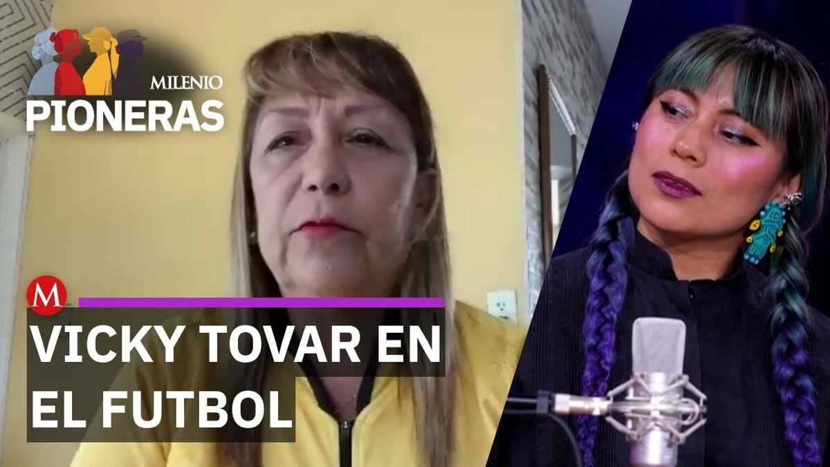 Vicky Tovar: la árbitro que enfrentó el machismo y arbitró en primera división | Milenio Pioneras