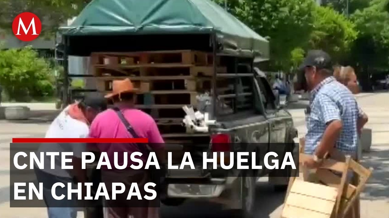 CNTE levanta huelga en Chiapas pero advierte que la lucha no termina, solo se pausa