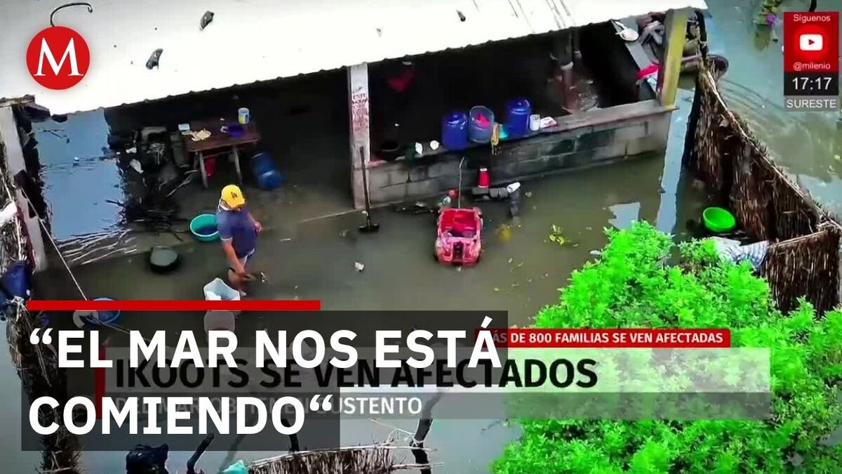 El mar que les da vida ahora les quita sus casas; gobierno incumple promesa de reubicación