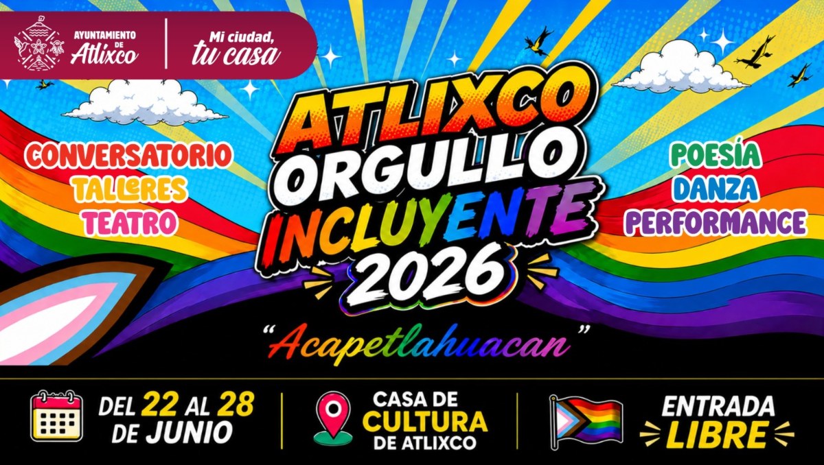 Actividades del Orgullo incluyente 2026 en Atlixco | Especial