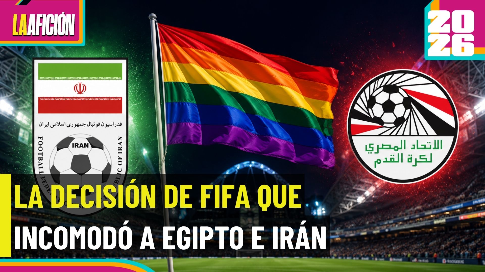 ¡Genera polémica! FIFA permitirá banderas arcoíris en el Egipto vs Irán