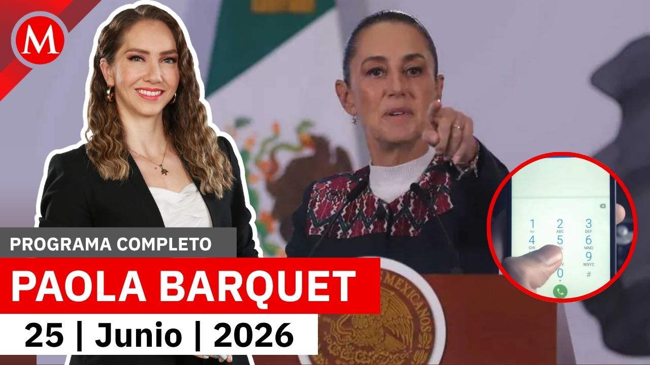 Amplían plazo para registrar líneas telefónicas con la CURP | Paola Barquet, 25 de junio de 2026