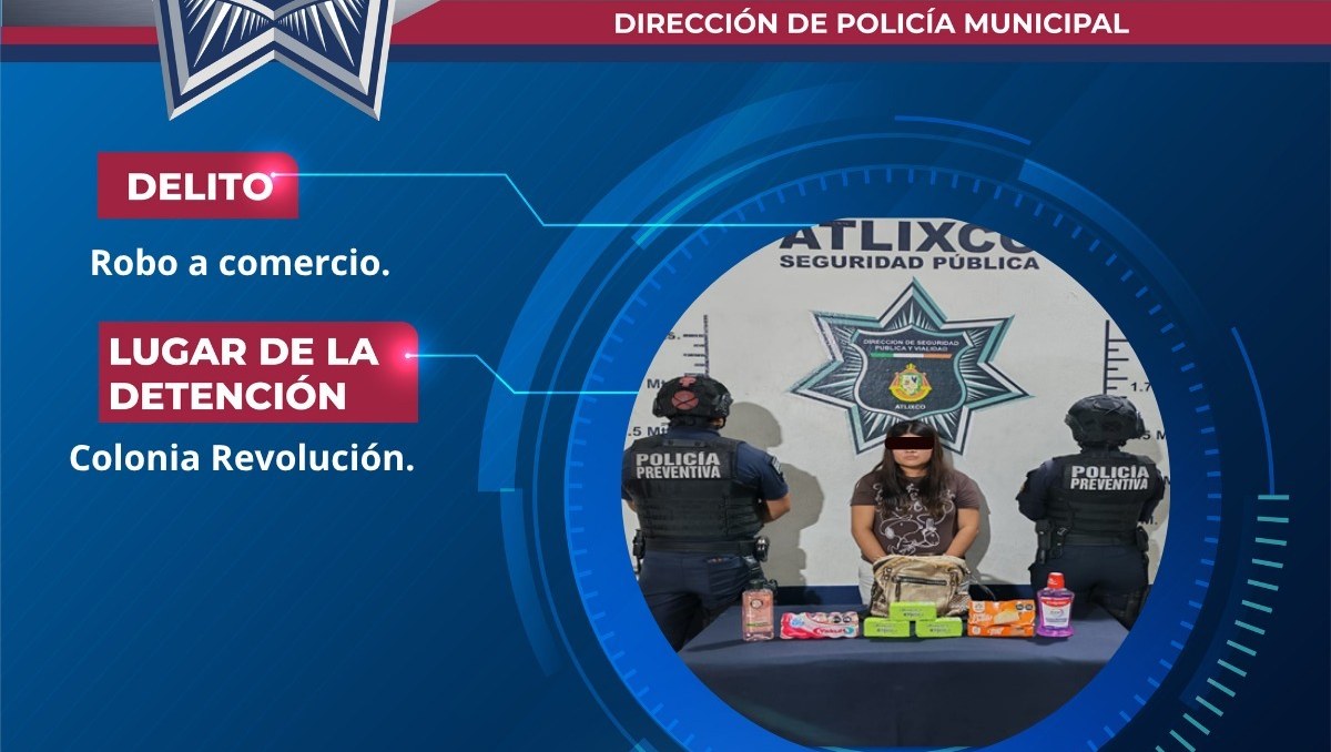 Detienen a mujer en Atlixco por robo a tienda comercial | Especial