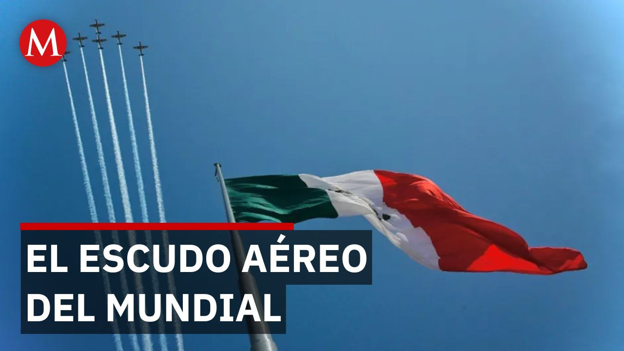 México refuerza la vigilancia aérea durante el Mundial