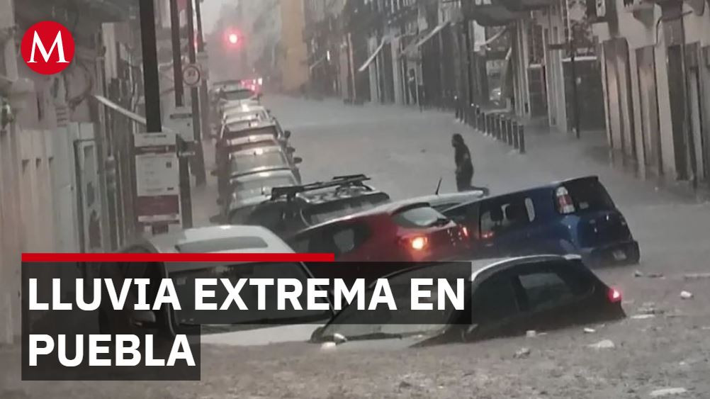 Puebla: lluvia descontrolada causa muerte, inundaciones y daños severos en centro histórico
