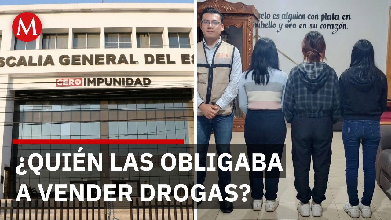 Autoridades rescatan a tres hermanas obligadas a distribuir drogas por su propio padre