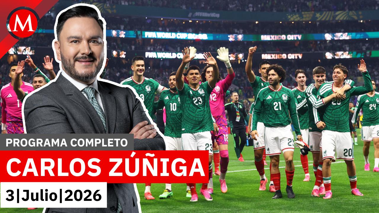 Cambian horario del partido México vs Inglaterra | Carlos Zúñiga, 3 de julio de 2026