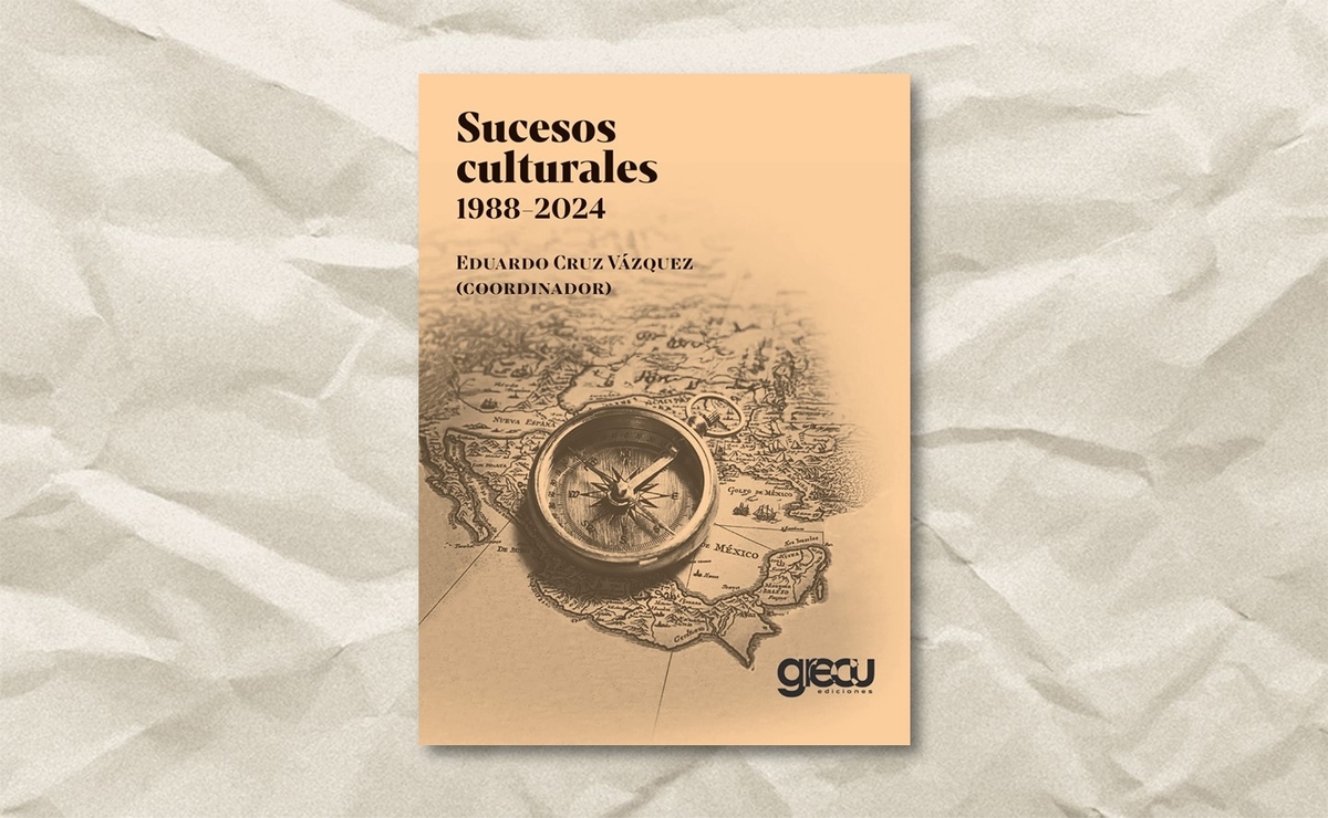 Portada de ‘Sucesos Culturales 1988-2024’, coord. Eduardo Cruz Vázquez. (Ediciones GRECU)