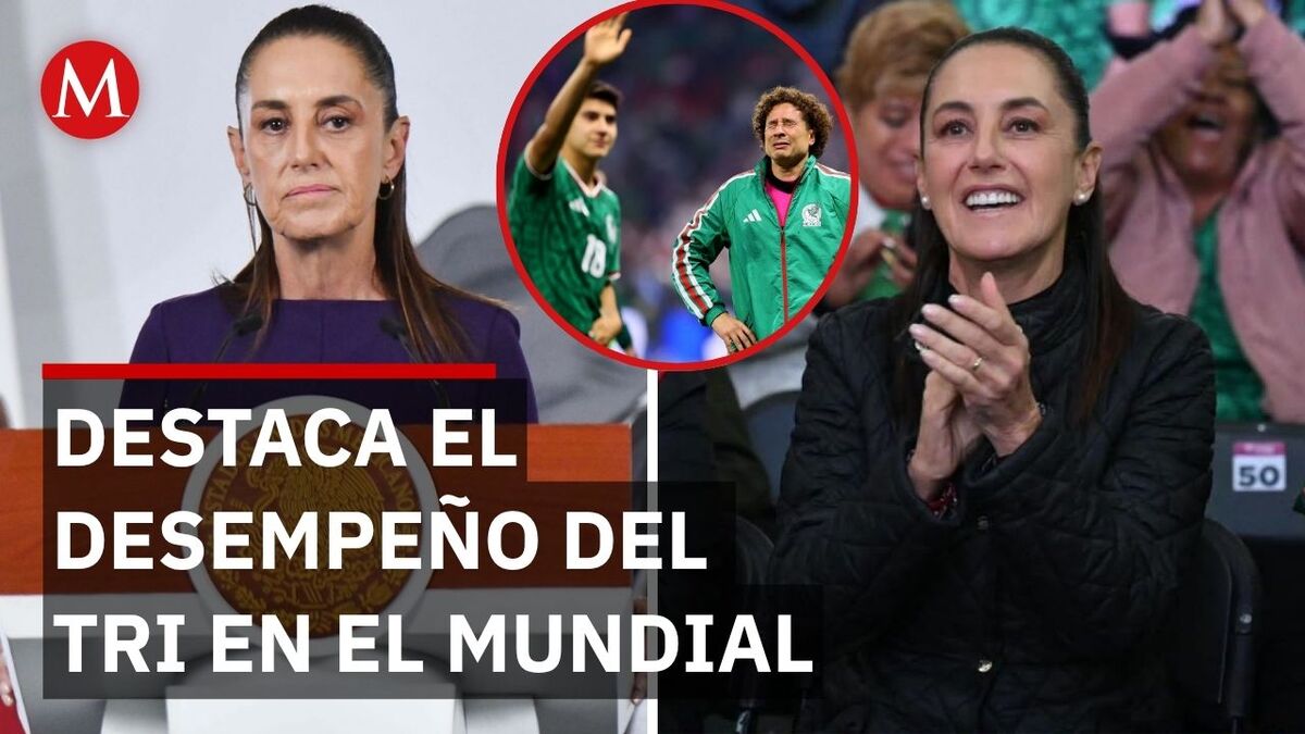 Sheinbaum se rinde ante el Tri y celebra su actuación mundialista