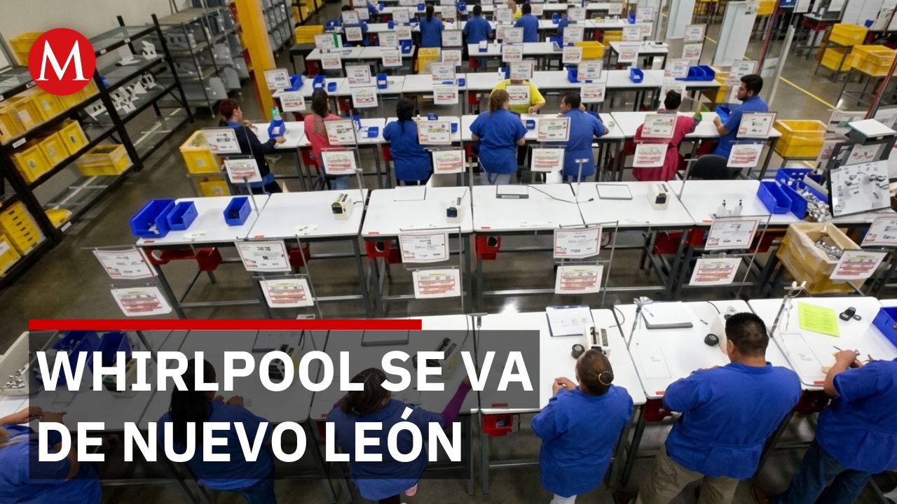 Whirlpool planea mudar líneas de producción clave de Nuevo León a Coahuila