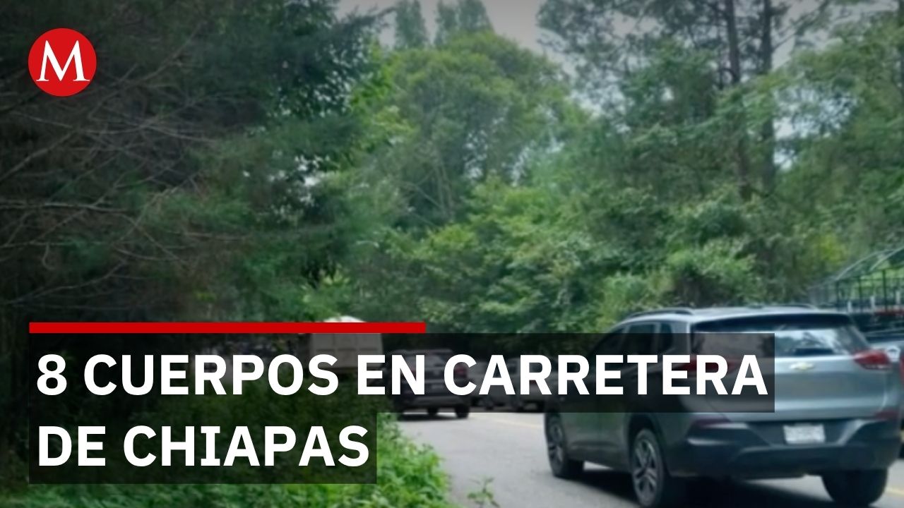 Hallan 8 cuerpos ejecutados en carretera fronteriza de Chiapas; investigan crimen organizado