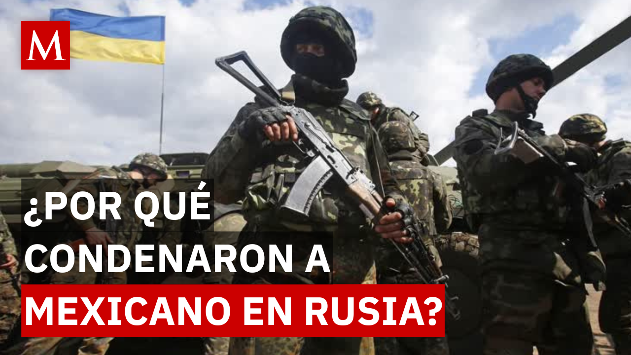 ¡Impactante! Rusia acusa de mercenario a un mexicano y confisca millones de rublos