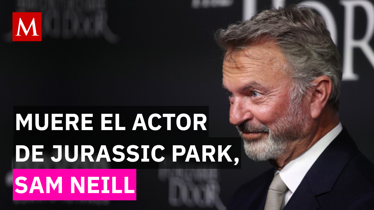 ¡Adiós a una leyenda! Muere Sam Neill, estrella de Jurassic Park y Peaky Blinders