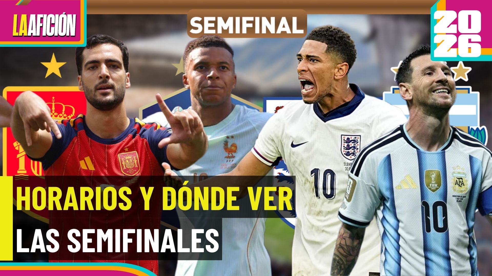 Horarios y dónde ver en vivo las semifinales de la copa del mundo 2026