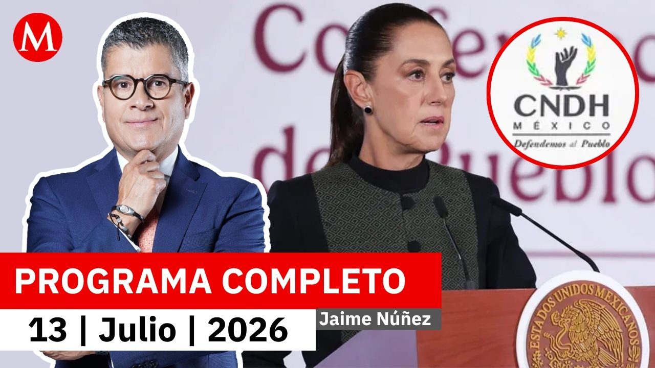 Nosotros no participamos en el informe de la CNDH: Sheinbaum | Jaime Núñez, 13 de julio de 2026