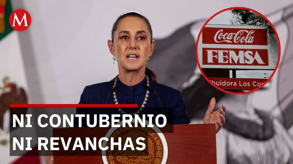 Sheinbaum respalda fallo que favorece a FEMSA