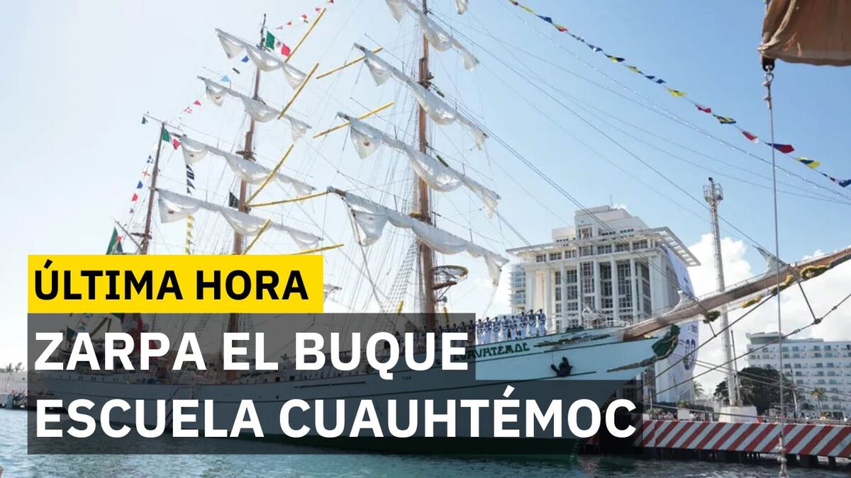 El Buque Escuela Cuauhtémoc zarpa nuevamente 14 meses después del accidente en Nueva York