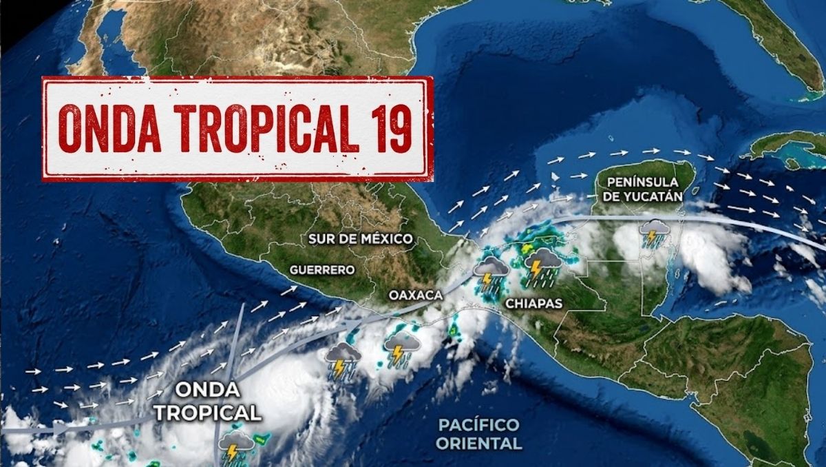 Onda Tropical 19: estados afectados por fenómeno | Trayectoria