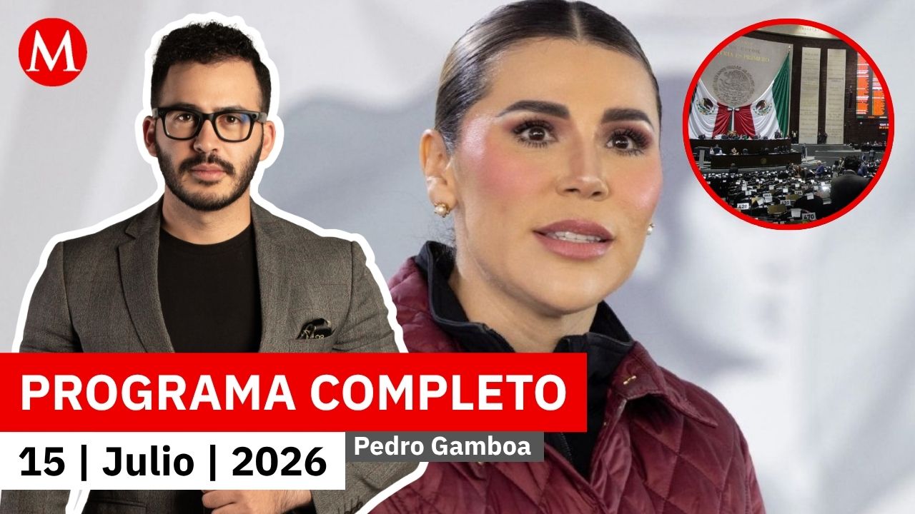 Oposición exige que Marina del Pilar pida licencia a su cargo | Pedro Gamboa, 15 de julio de 2026