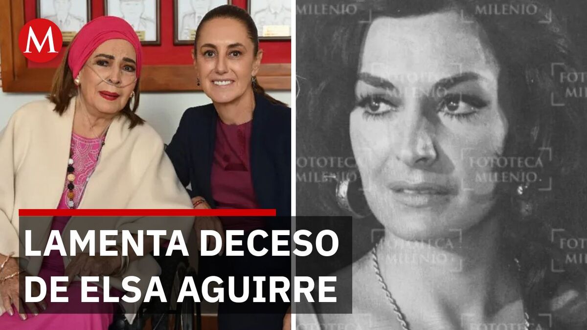Sheinbaum despide con emotivo mensaje a la legendaria Elsa Aguirre