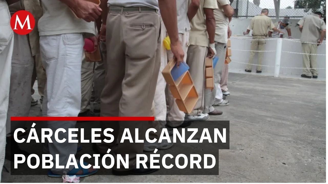 Ingresos a prisión suben 19.2% en 2026 pero hacinamiento en cárceles alcanza niveles críticos