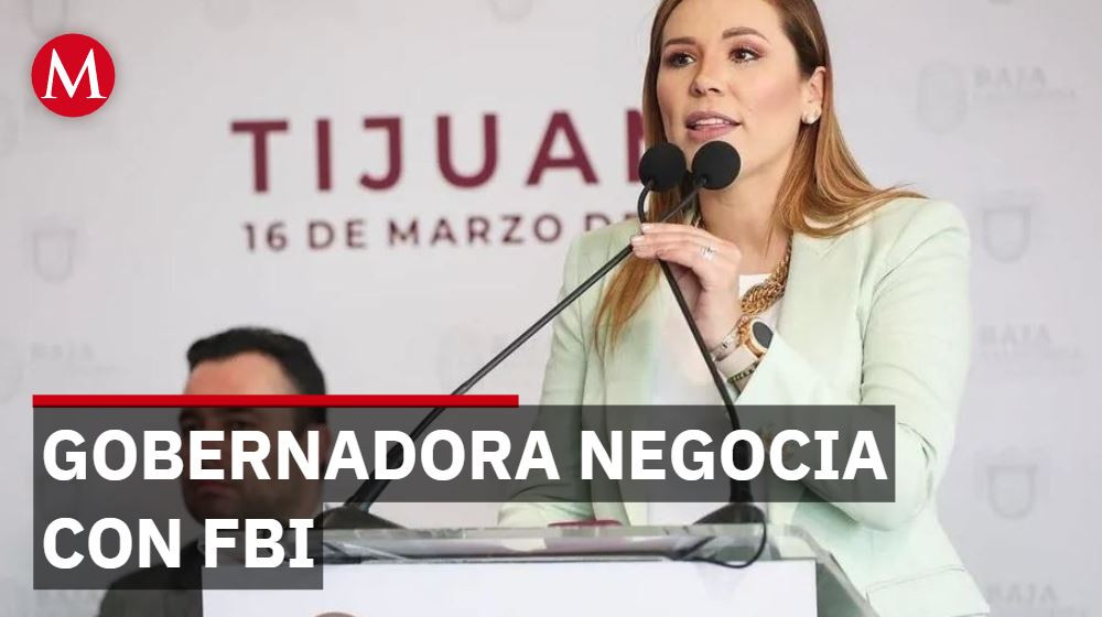 Gobernadora de BC negocia con FBI en Panamá mientras acusa a Bonilla de filtrar conversaciones