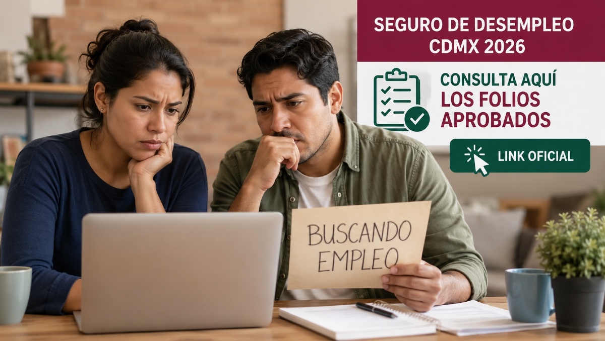 Seguro de Desempleo CdMx 2026: consulta los folios aprobados | IA DISCOVER