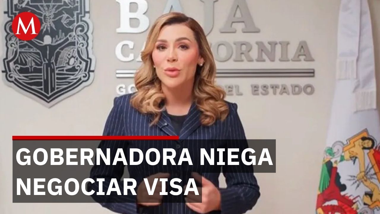 Gobernadora de Baja California se defiende de acusaciones sobre negociación de visa estadunidense